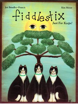 Fiddlestix Just for Keeps - Jeri Brindley  - OOP